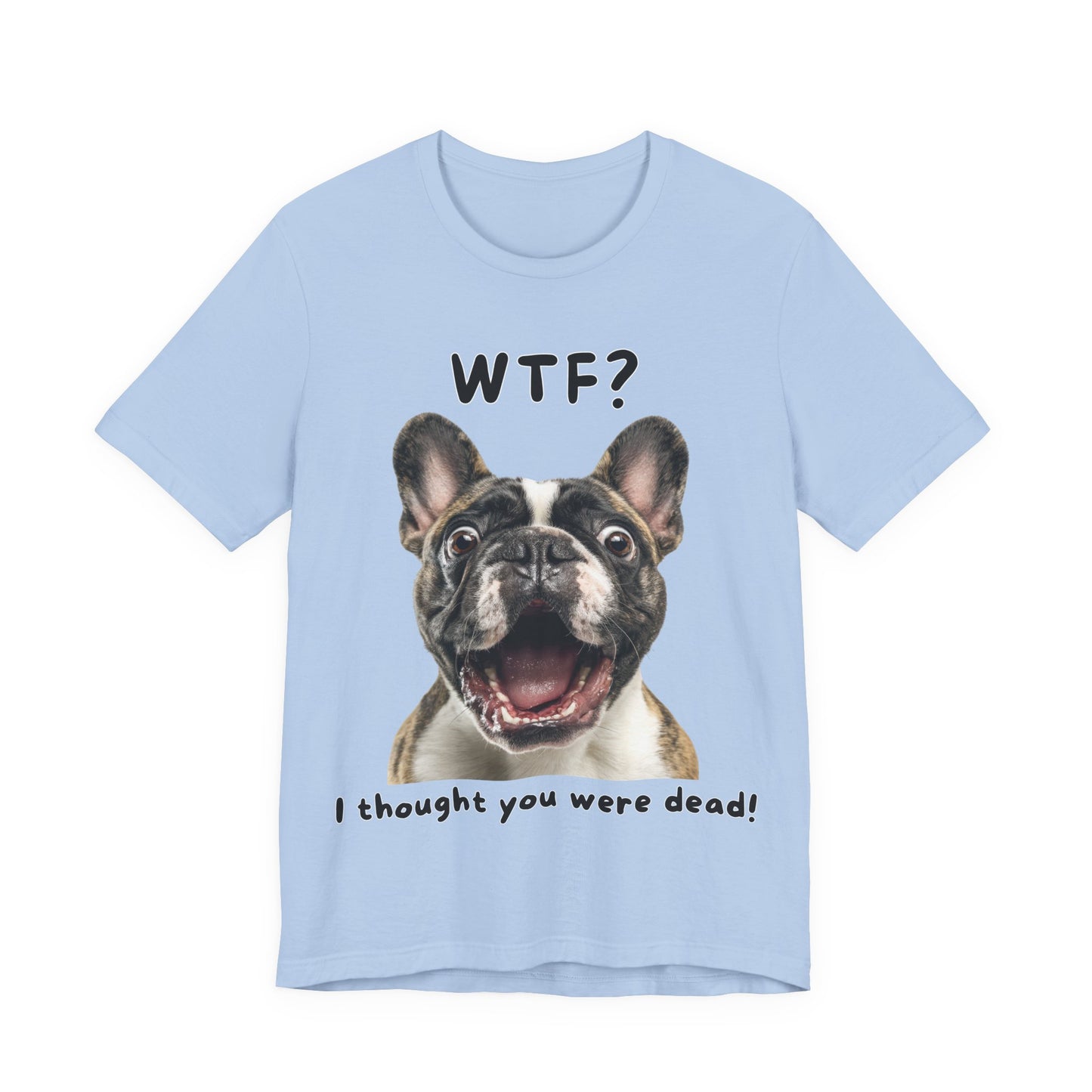 French Bulldog "WTF?" T-shirt