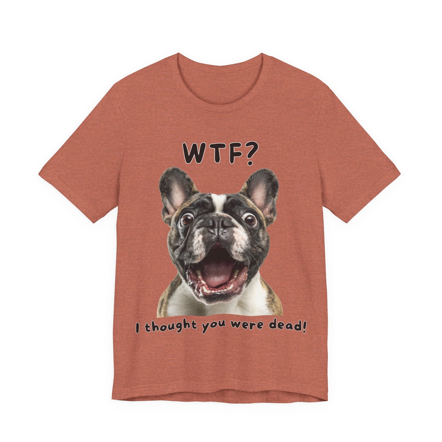 French Bulldog "WTF?" T-shirt