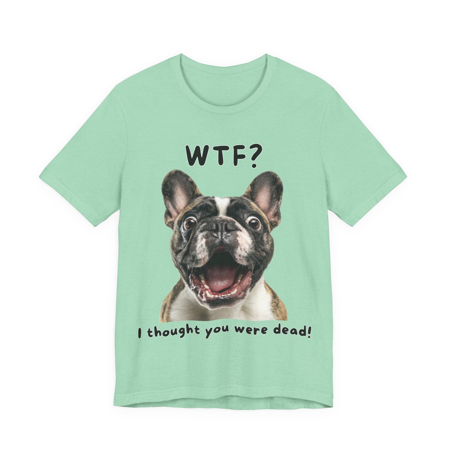 French Bulldog "WTF?" T-shirt