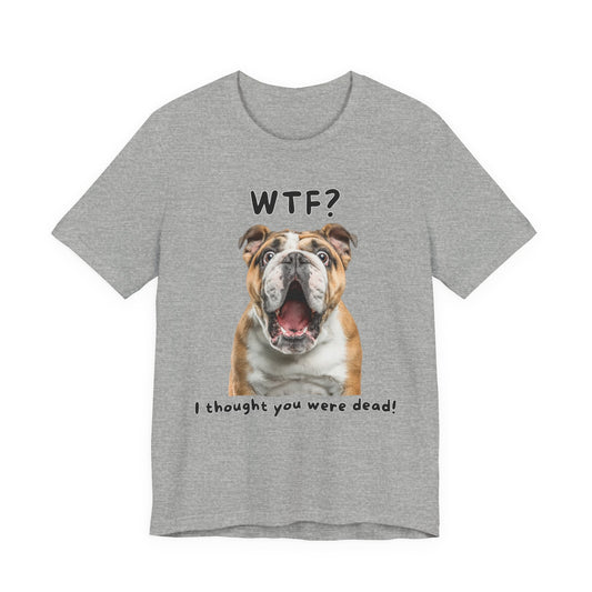 English Bulldog "WTF?" T-shirt
