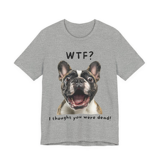 French Bulldog "WTF?" T-shirt