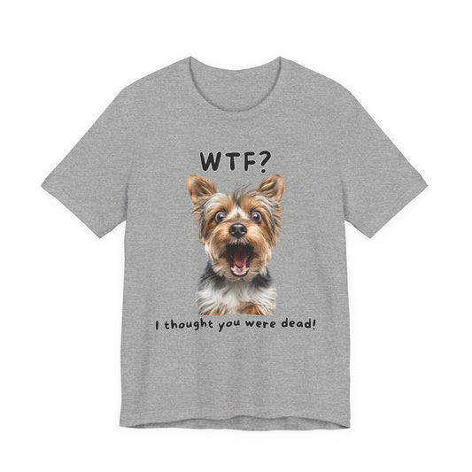 Yorkshire Terrier "WTF?" T-shirt