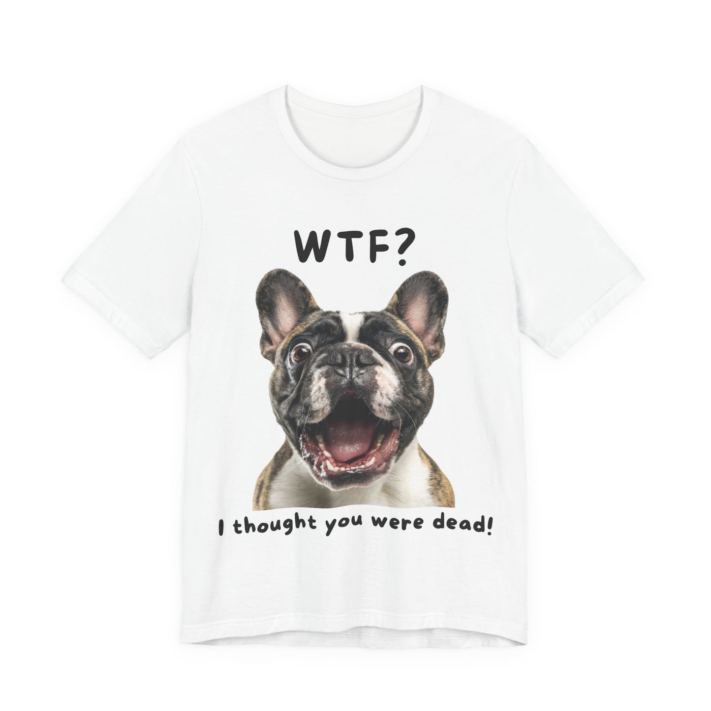 French Bulldog "WTF?" T-shirt