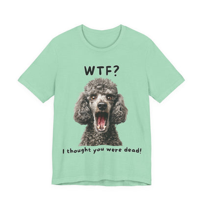 French Poodle "WTF?" T-shirt