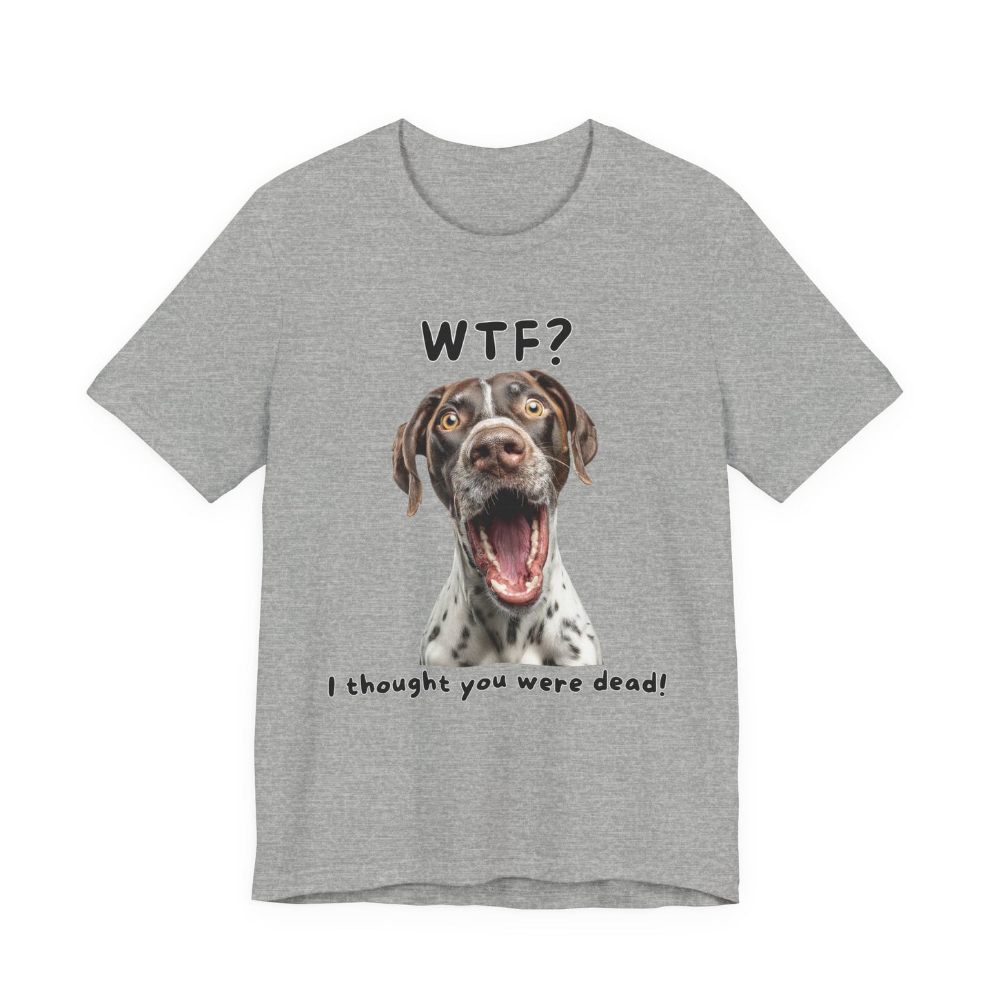 German Shorthaired Pointer "WTF?" T-shirt