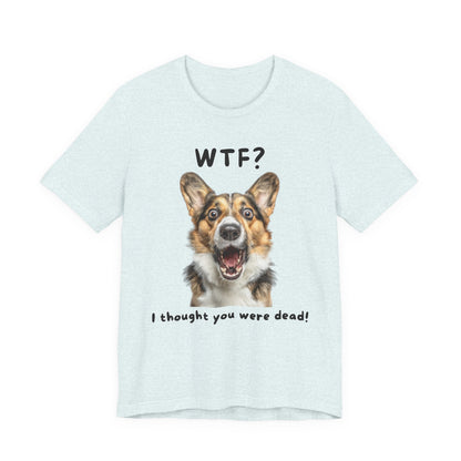 Pembroke Welsh Corgi "WTF?" T-shirt