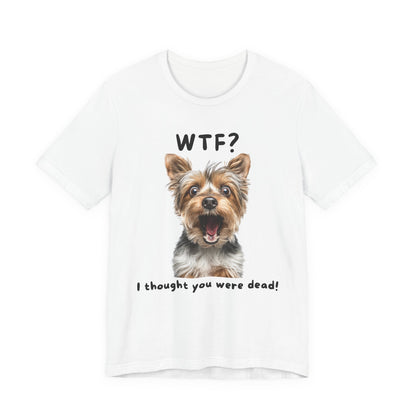 Yorkshire Terrier "WTF?" T-shirt