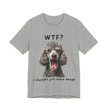 French Poodle "WTF?" T-shirt