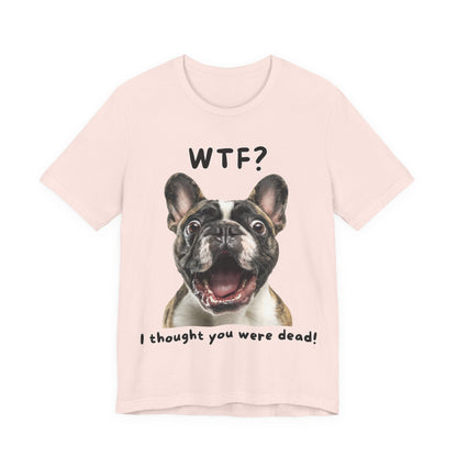 French Bulldog "WTF?" T-shirt