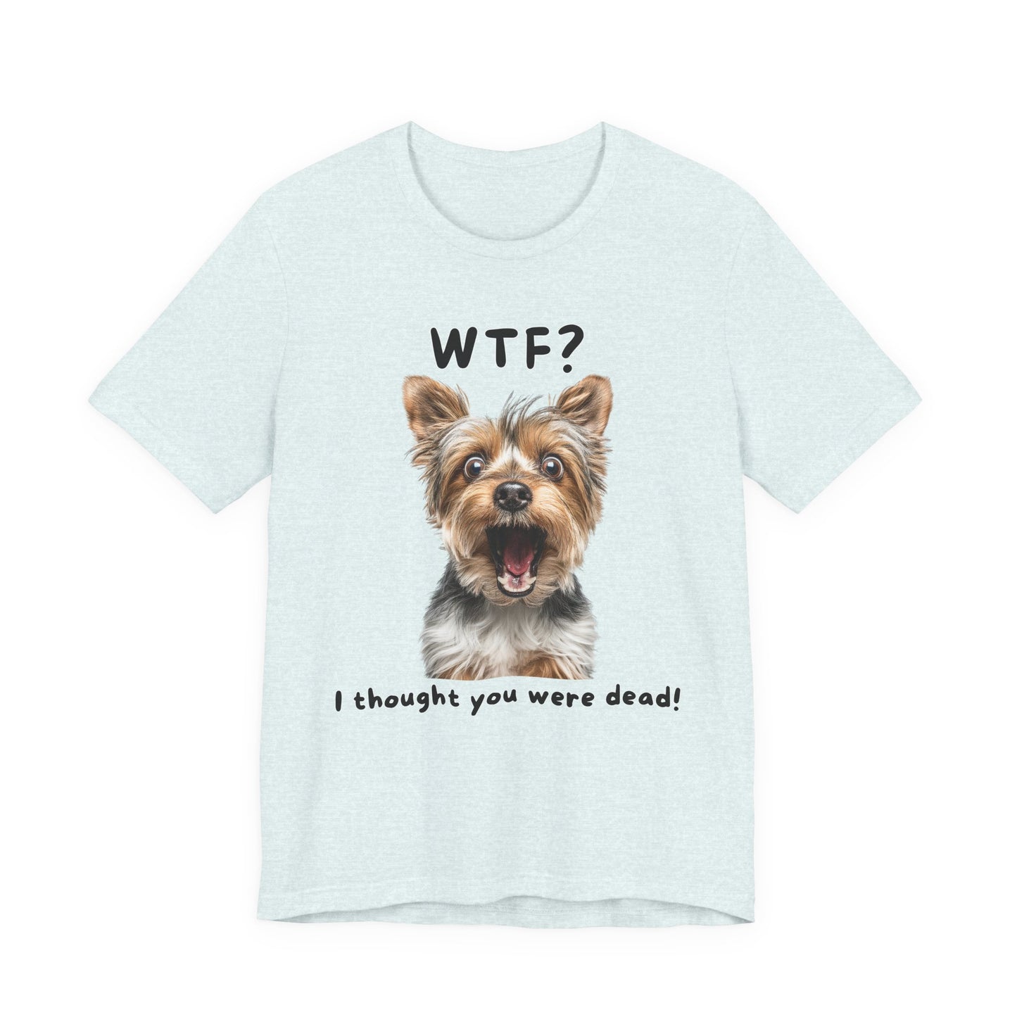 Yorkshire Terrier "WTF?" T-shirt