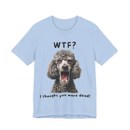 French Poodle "WTF?" T-shirt