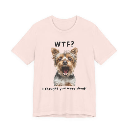 Yorkshire Terrier "WTF?" T-shirt