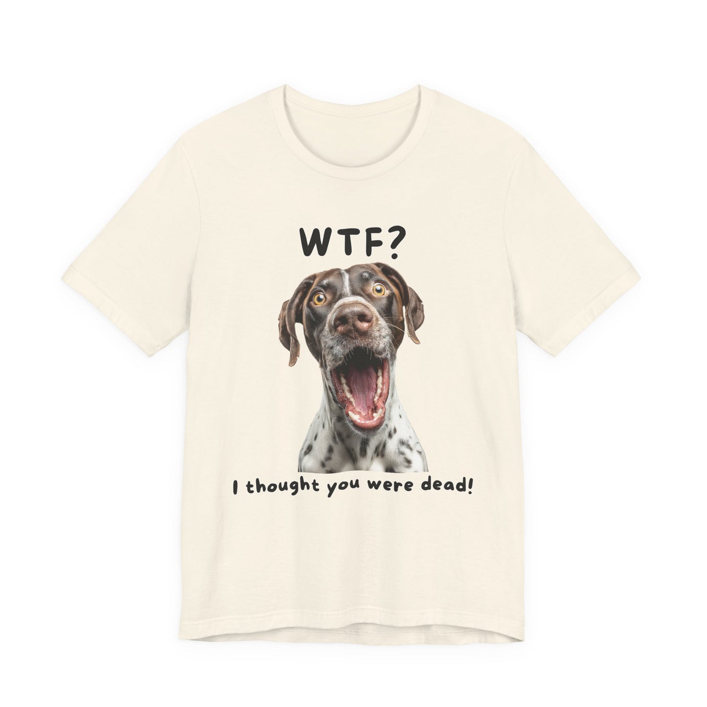 German Shorthaired Pointer "WTF?" T-shirt