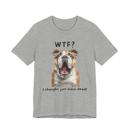 English Bulldog "WTF?" T-shirt