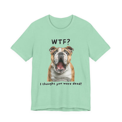English Bulldog "WTF?" T-shirt