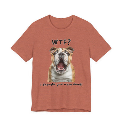 English Bulldog "WTF?" T-shirt