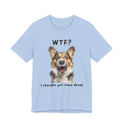 Pembroke Welsh Corgi "WTF?" T-shirt