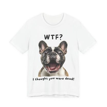 French Bulldog "WTF?" T-shirt