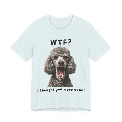 French Poodle "WTF?" T-shirt